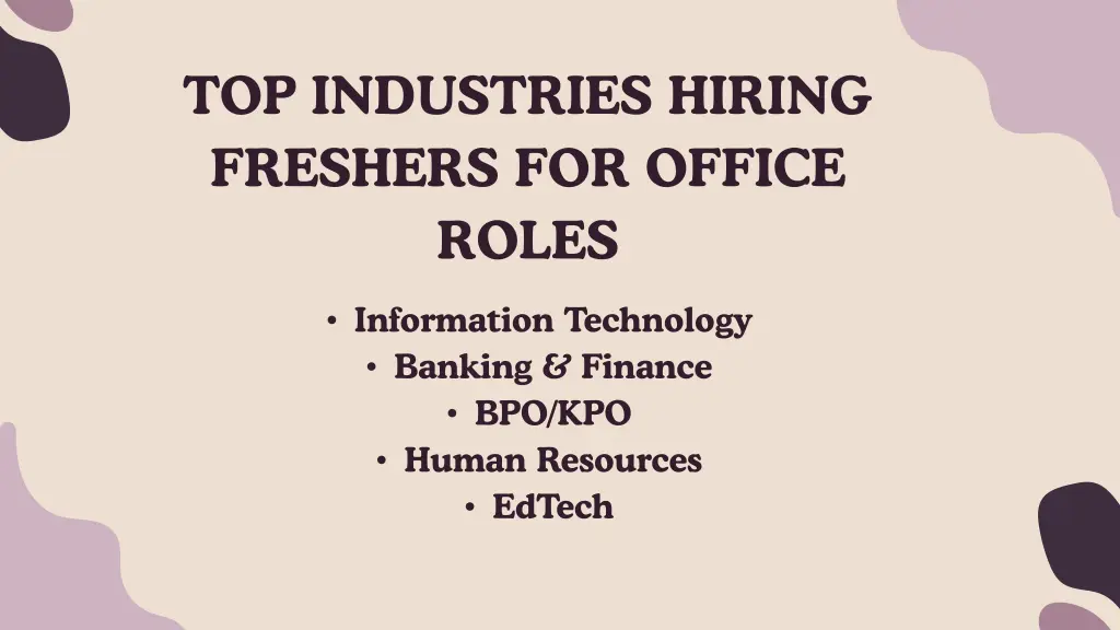 top industries hiring freshers for office roles