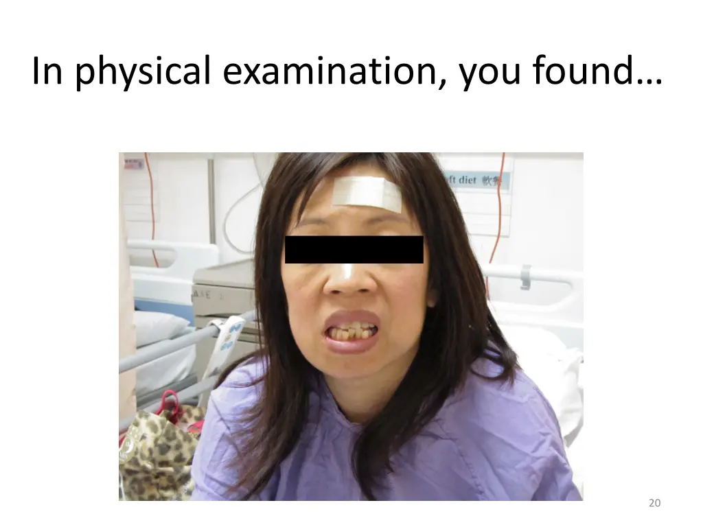 in physical examination you found