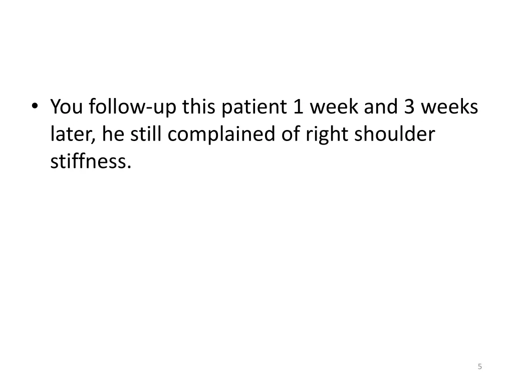 you follow up this patient 1 week and 3 weeks