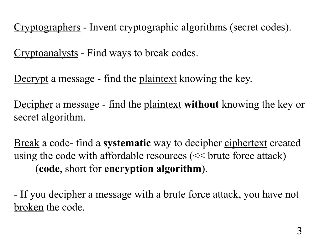 cryptographers invent cryptographic algorithms