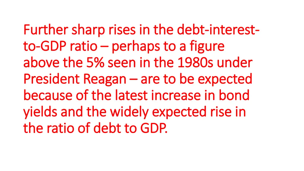 further sharp rises in the debt further sharp
