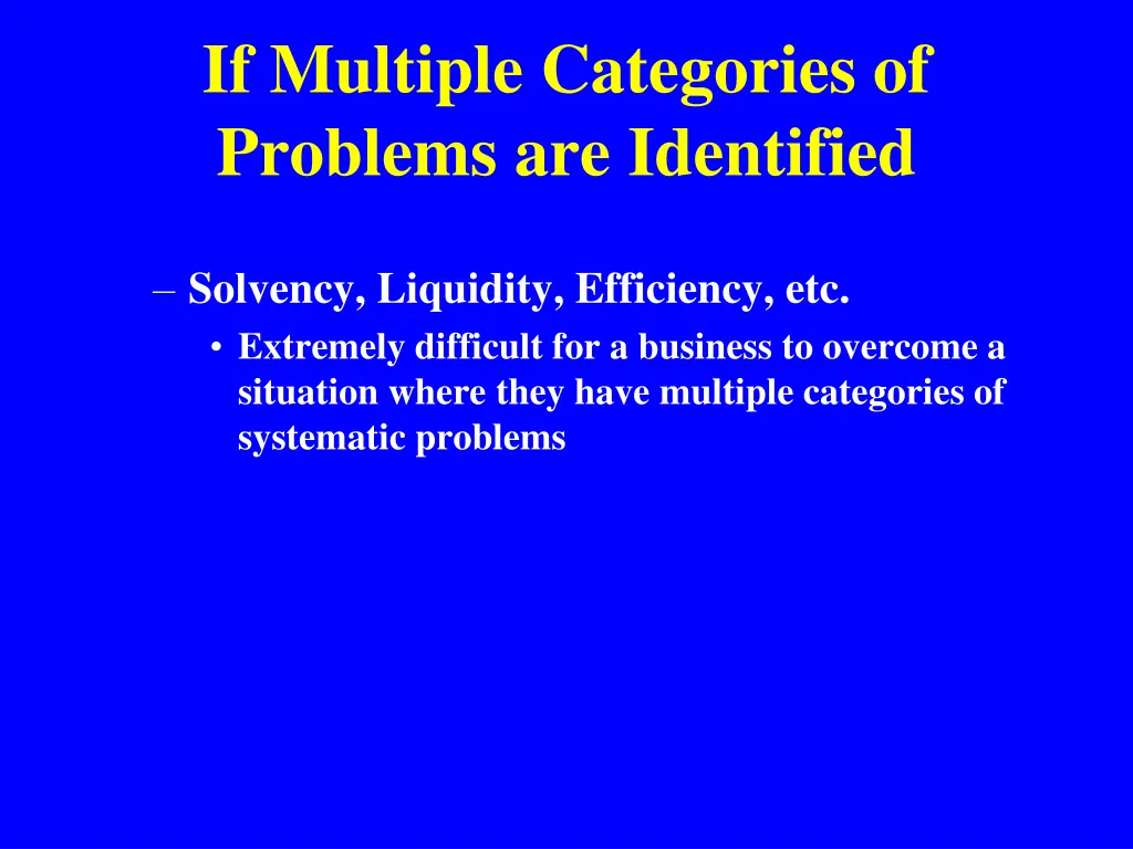 if multiple categories of problems are identified