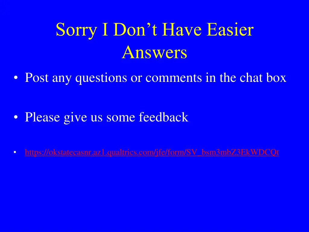 sorry i don t have easier answers