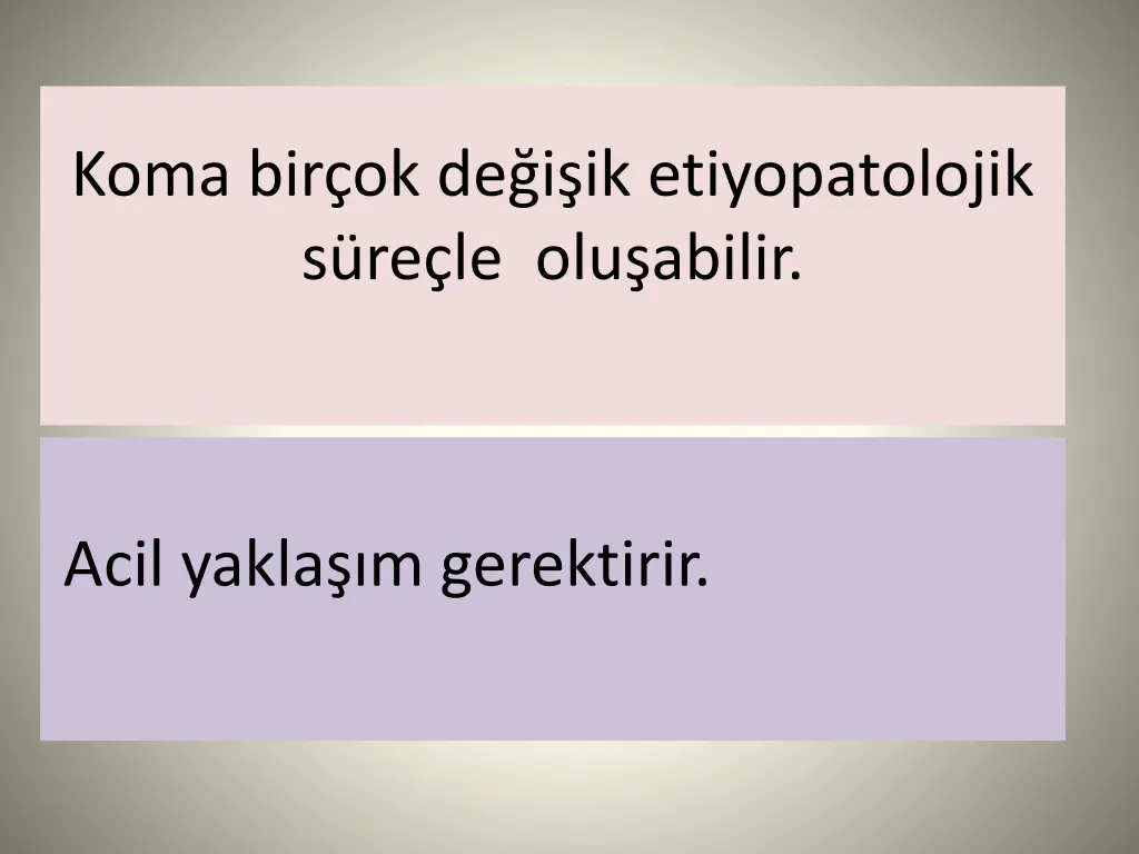 koma bir ok de i ik etiyopatolojik