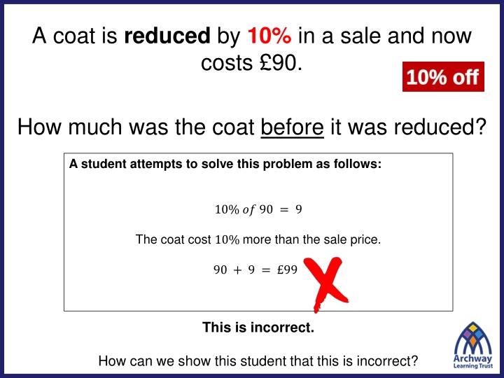 a coat is reduced by 10 in a sale and now costs 90