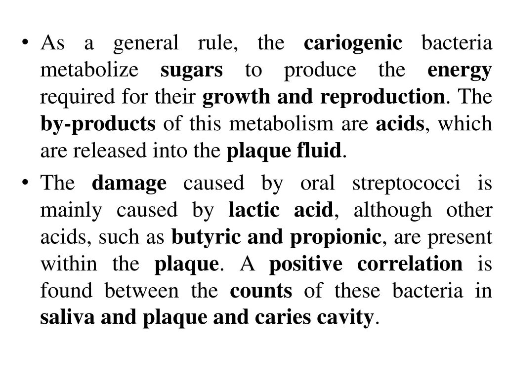as a general rule the cariogenic bacteria