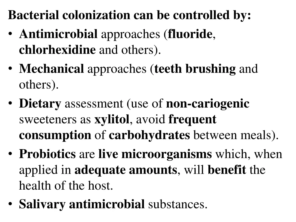 bacterial colonization can be controlled