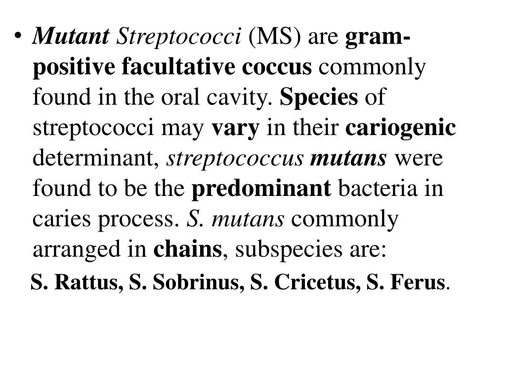 mutant streptococci ms are gram positive