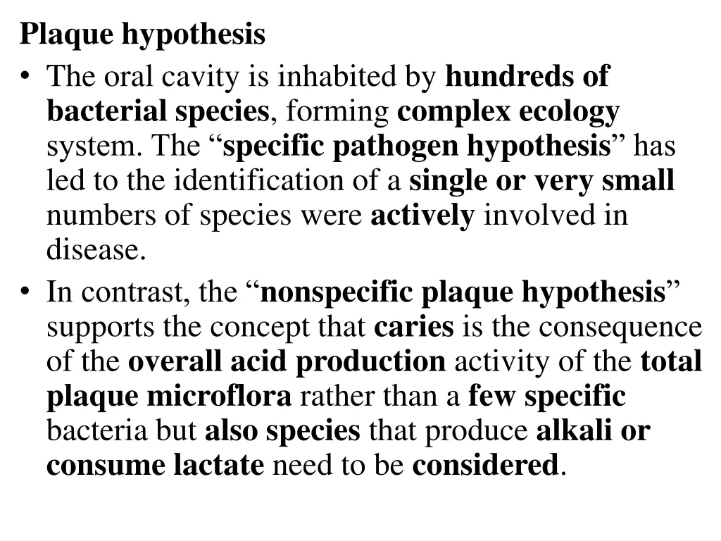 plaque hypothesis the oral cavity is inhabited