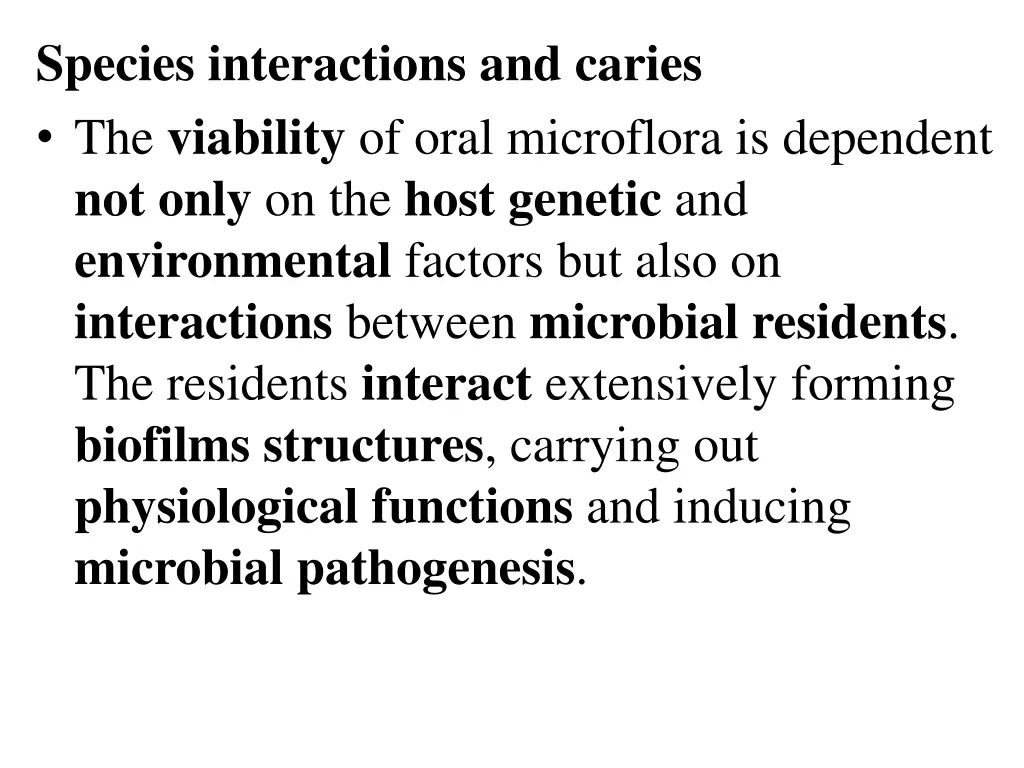 species interactions and caries the viability