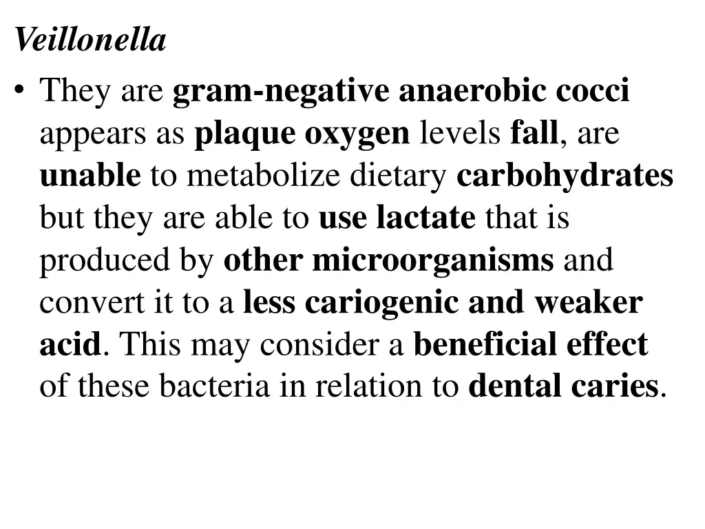 veillonella they are gram negative anaerobic