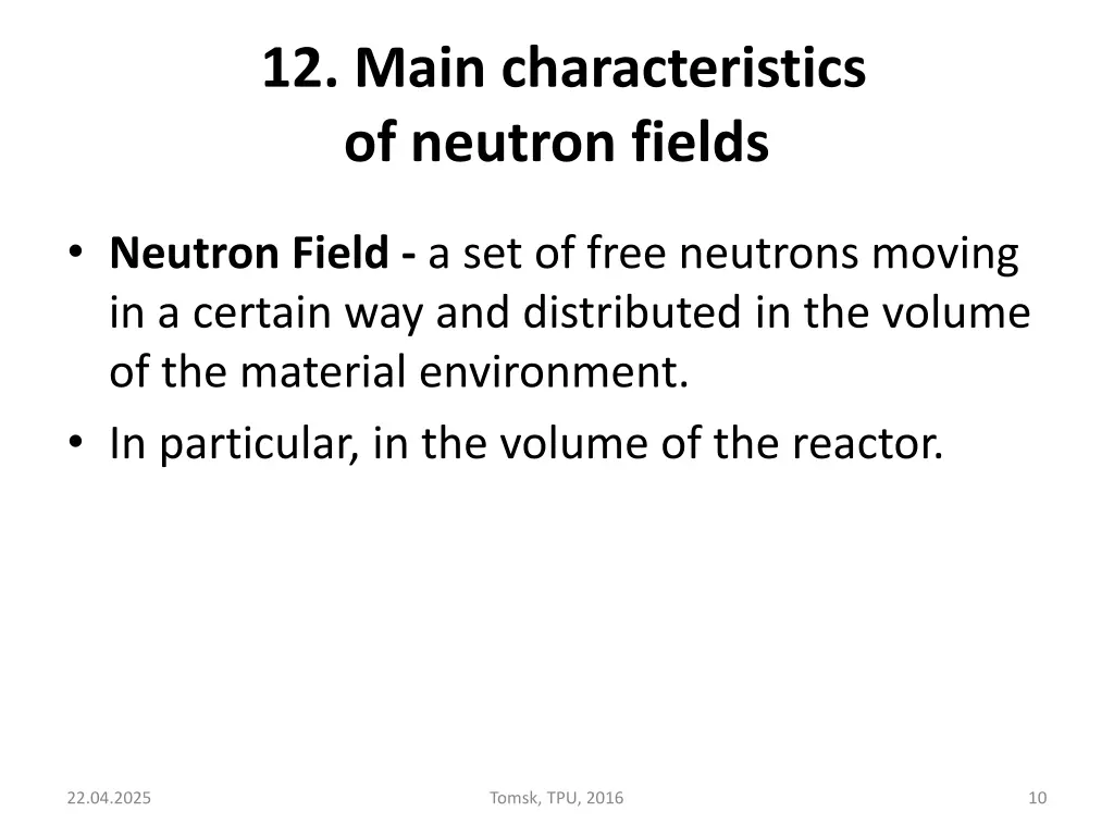 12 main characteristics of neutron fields