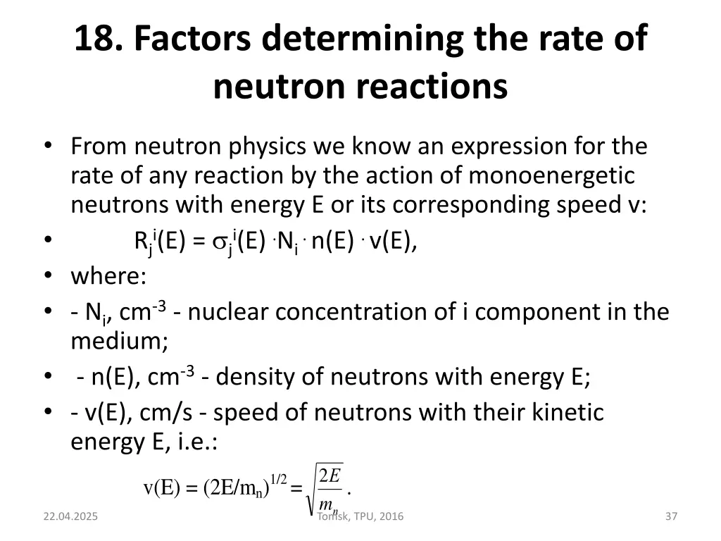 18 factors determining the rate of neutron