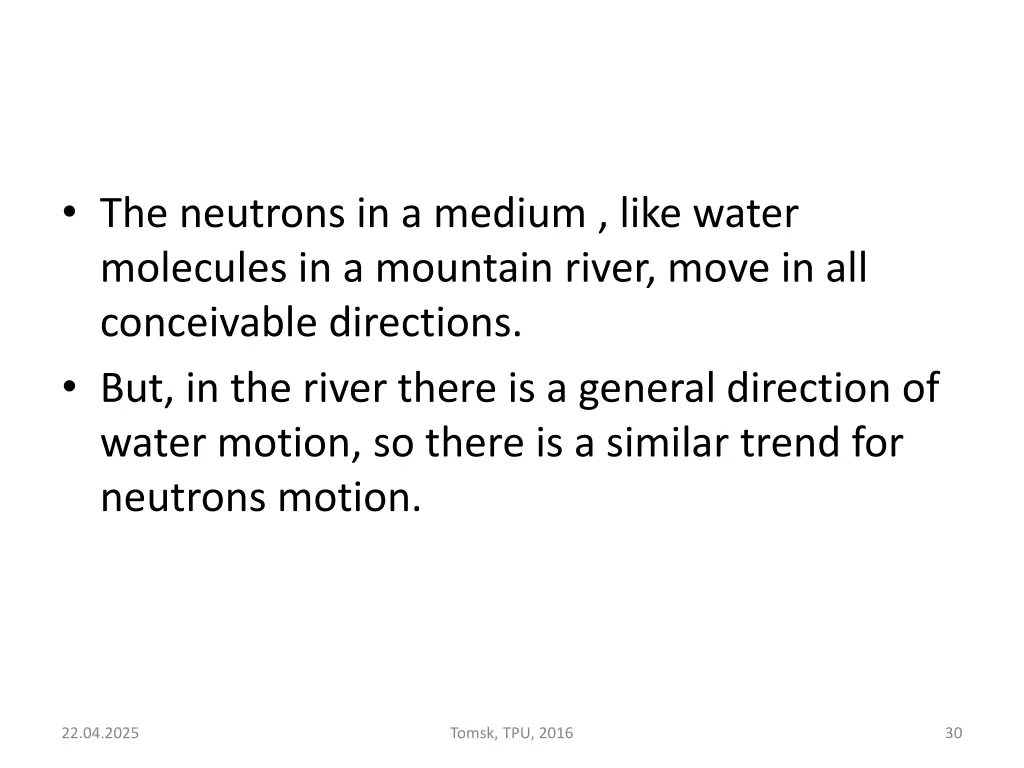 the neutrons in a medium like water molecules
