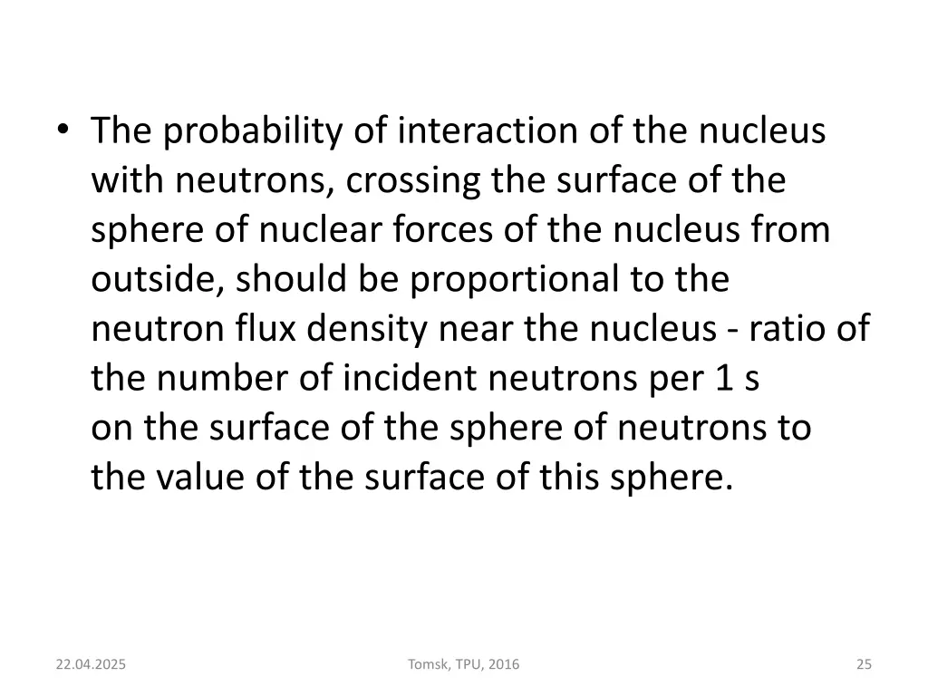 the probability of interaction of the nucleus