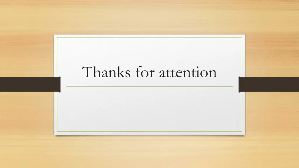 thanks for attention
