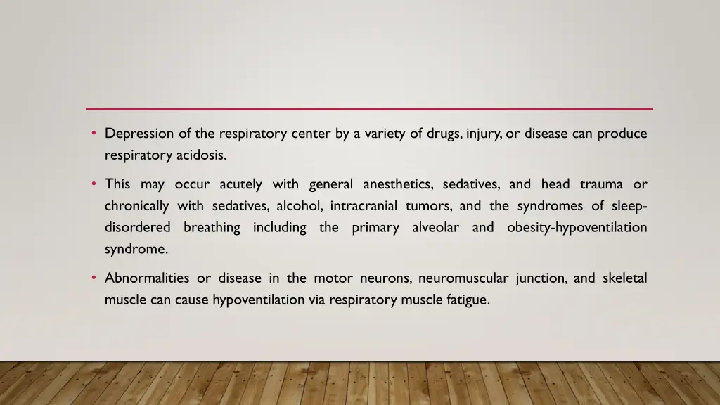 depression of the respiratory center by a variety