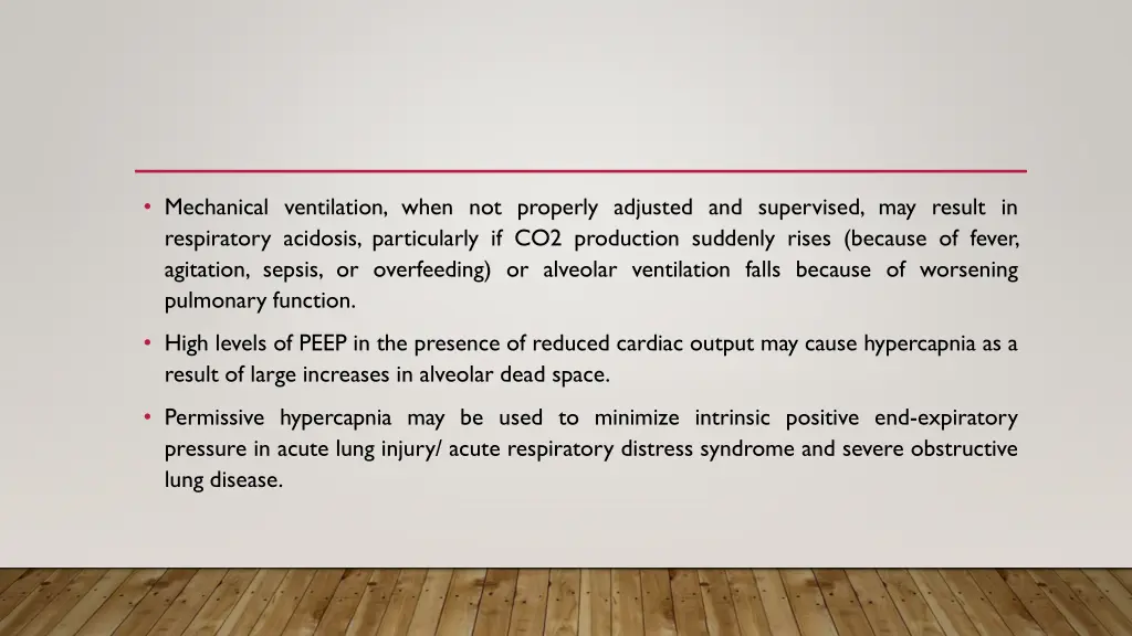 mechanical ventilation when not properly adjusted