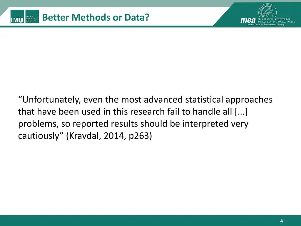 better methods or data