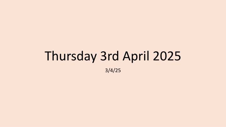 thursday 3rd april 2025