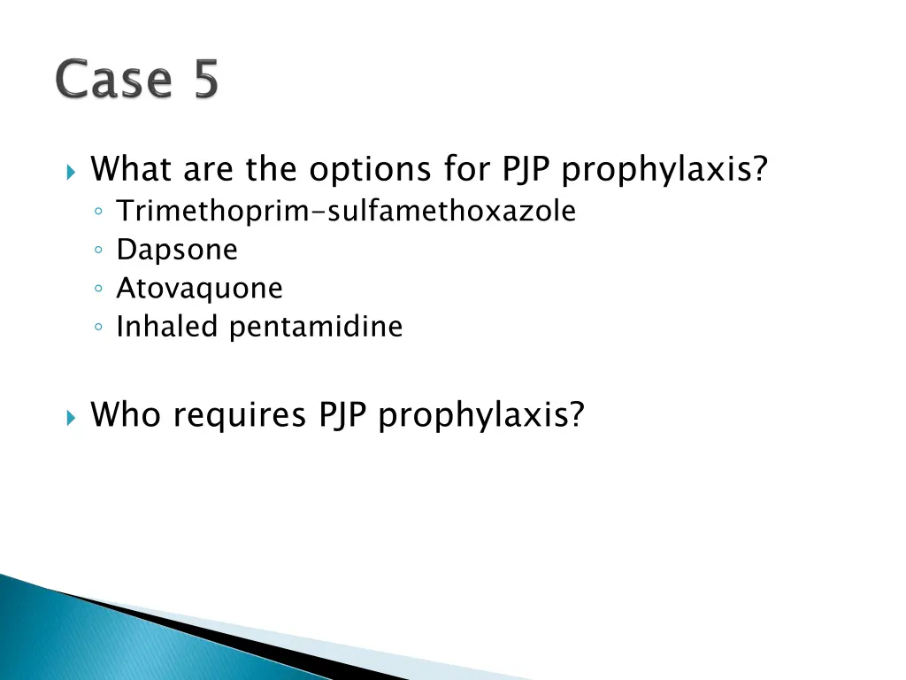 what are the options for pjp prophylaxis