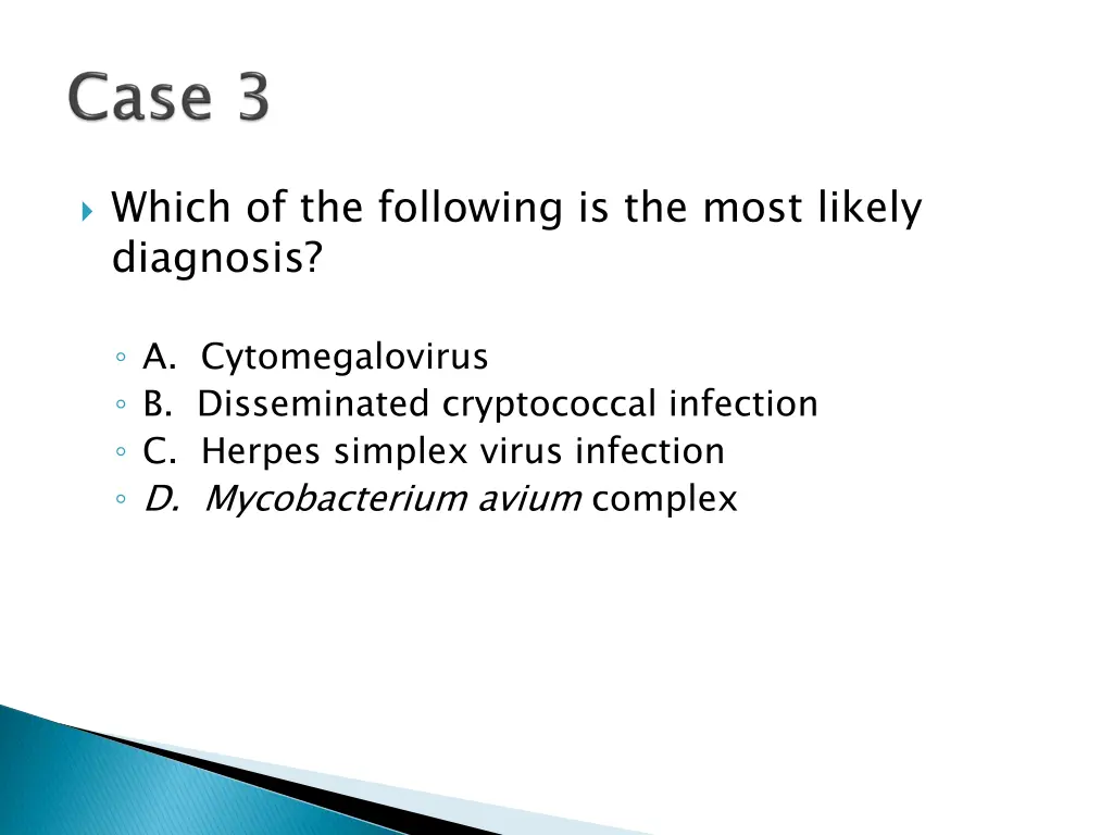 which of the following is the most likely