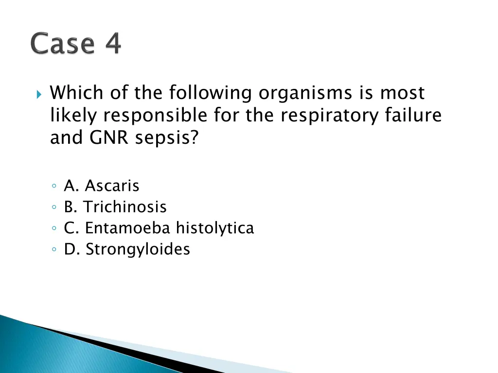 which of the following organisms is most likely 1