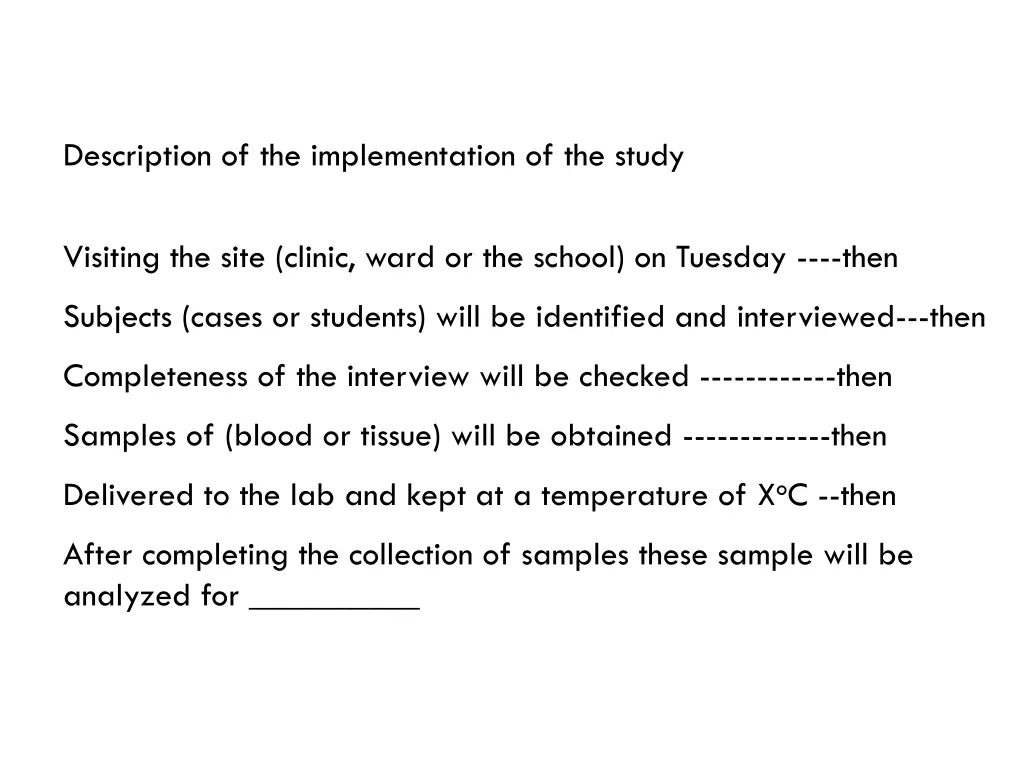 description of the implementation of the study