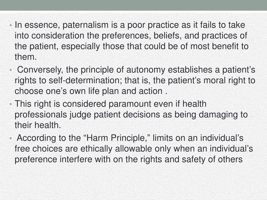 in essence paternalism is a poor practice