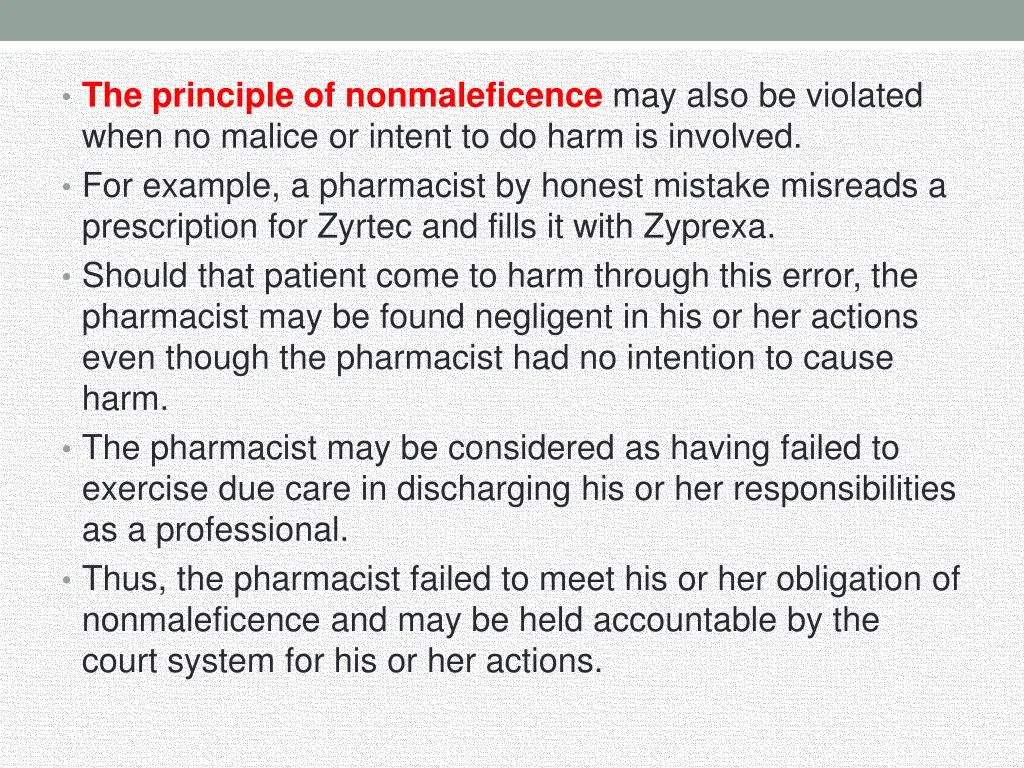 the principle of nonmaleficence may also