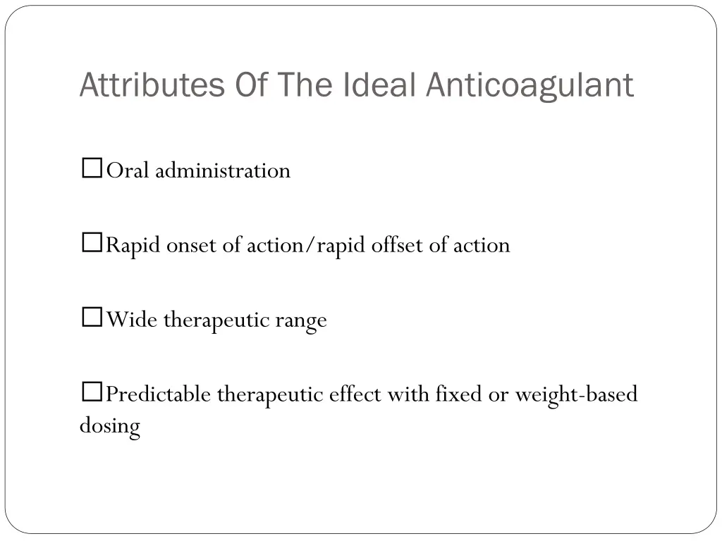 attributes of the ideal anticoagulant