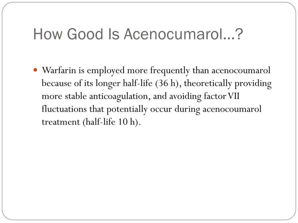 how good is acenocumarol