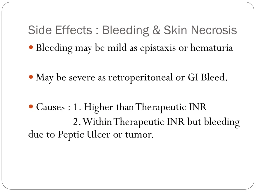 side effects bleeding skin necrosis bleeding