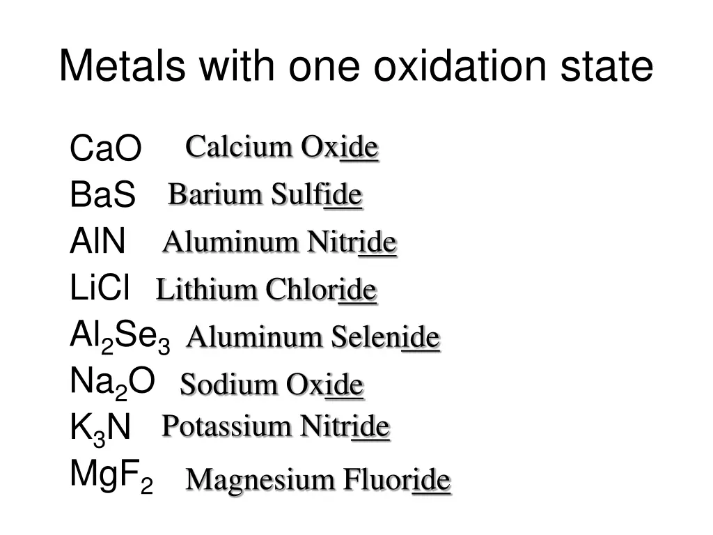 metals with one oxidation state