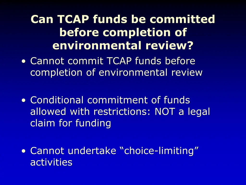 can tcap funds be committed before completion