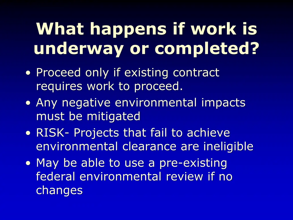 what happens if work is underway or completed