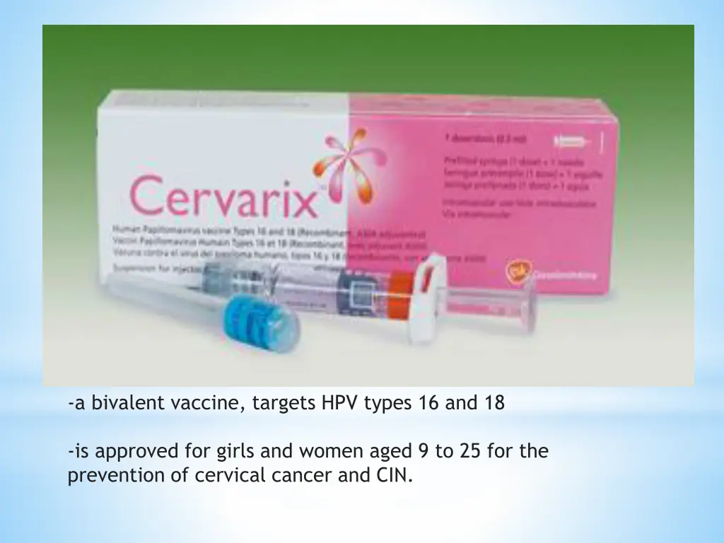 a bivalent vaccine targets hpv types 16 and 18