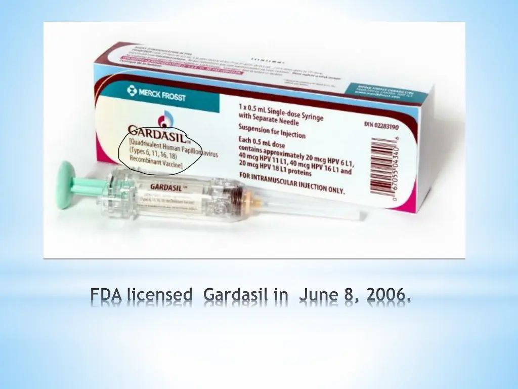 fda licensed gardasil in june 8 2006