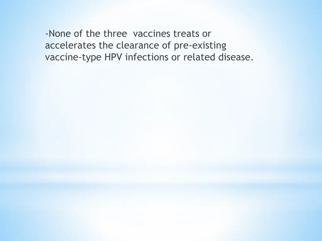 none of the three vaccines treats or accelerates