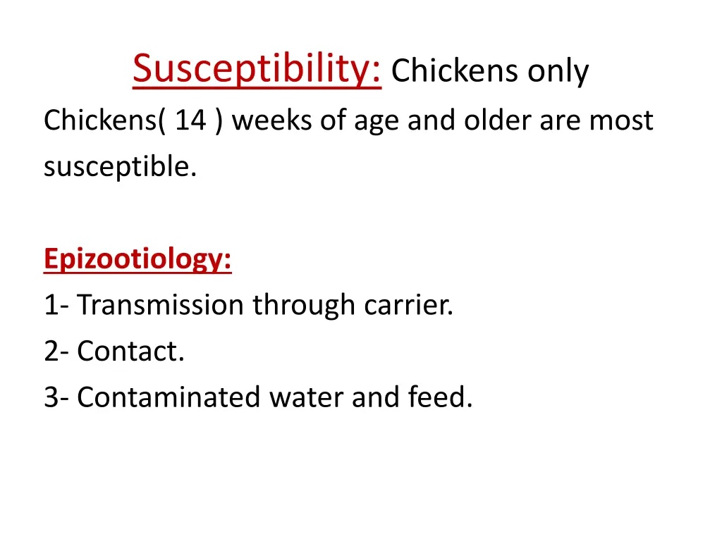 susceptibility chickens only chickens 14 weeks