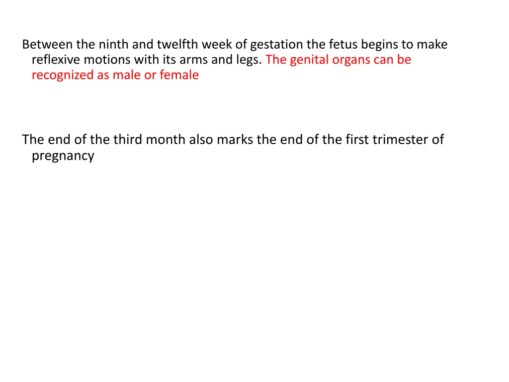 between the ninth and twelfth week of gestation