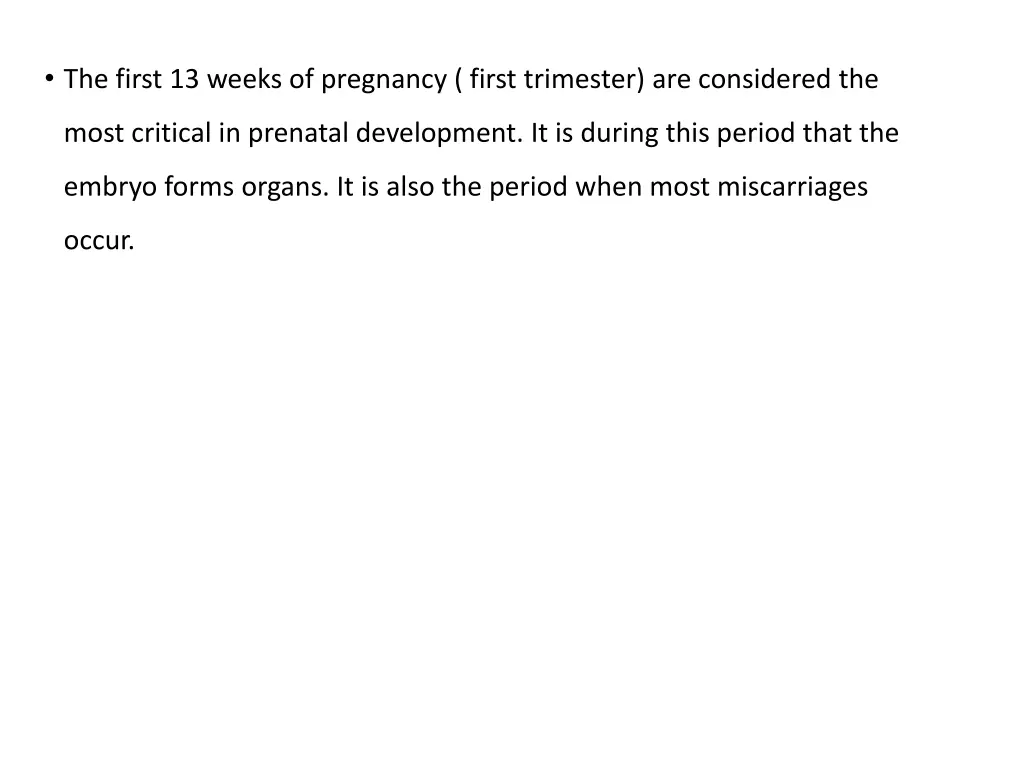 the first 13 weeks of pregnancy first trimester