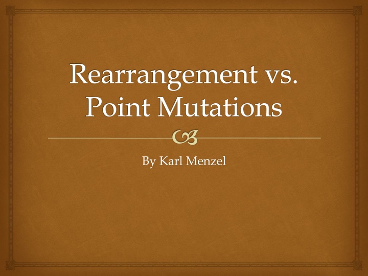rearrangement vs point mutations