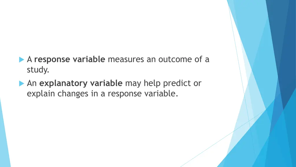 a response variable measures an outcome of a study