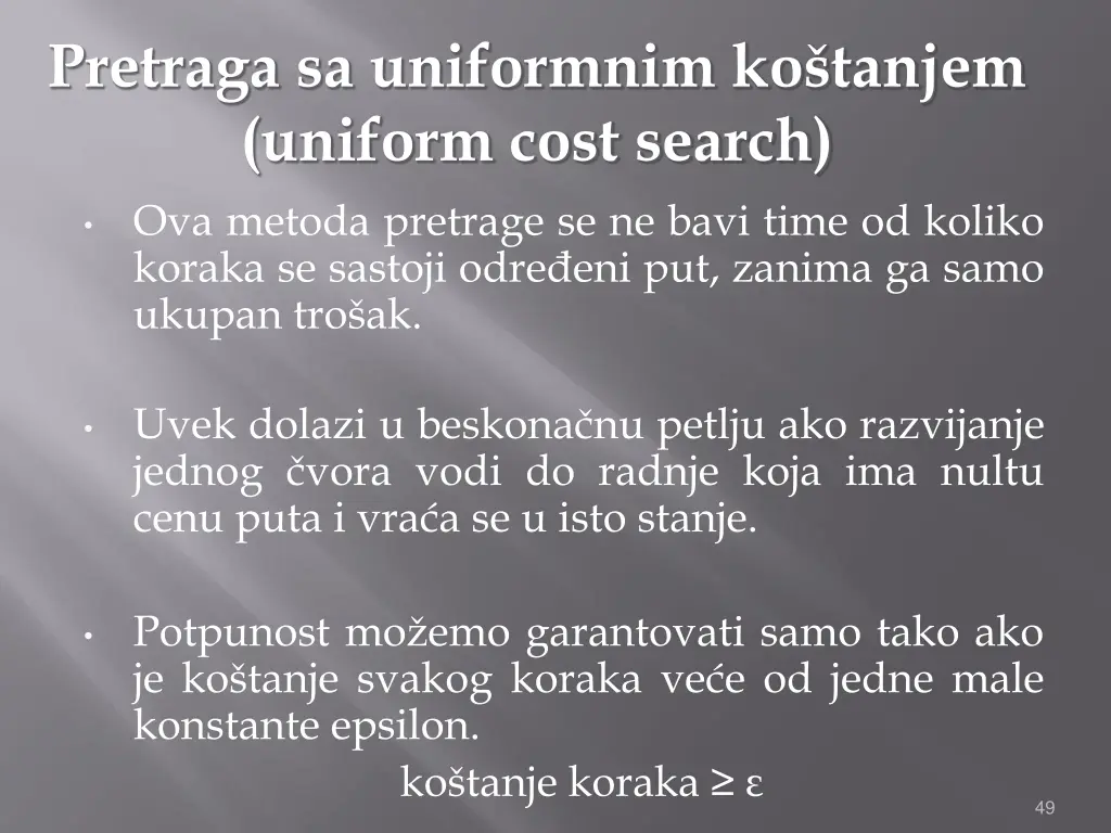 pretraga sa uniformnim ko tanjem uniform cost 1