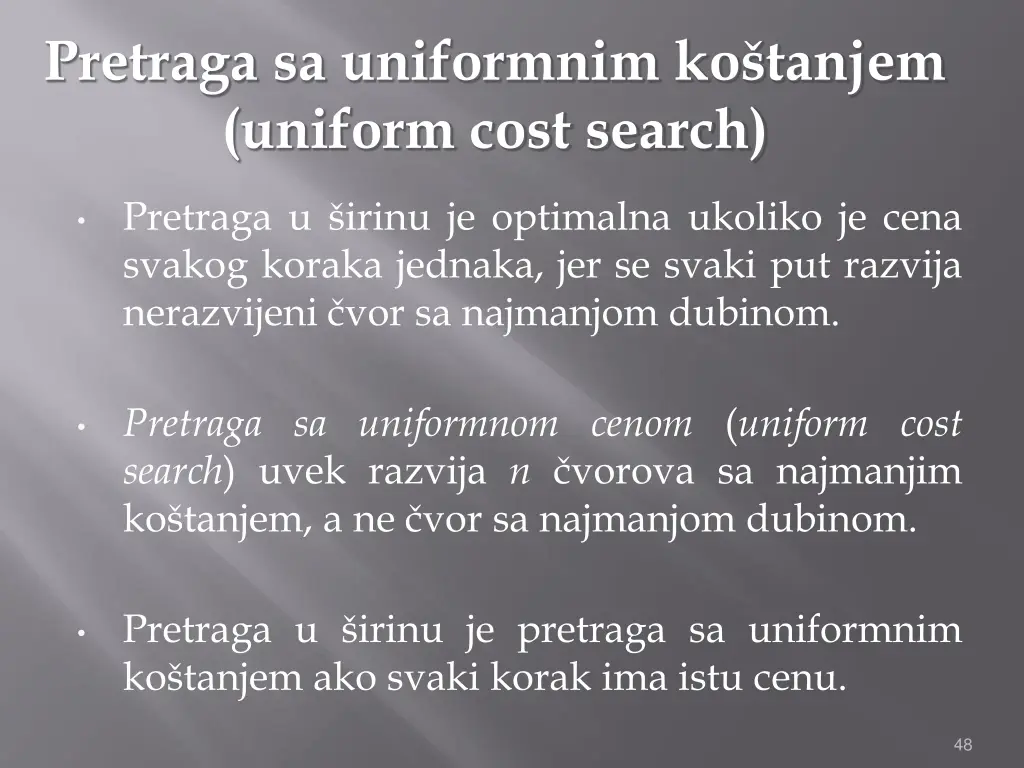 pretraga sa uniformnim ko tanjem uniform cost