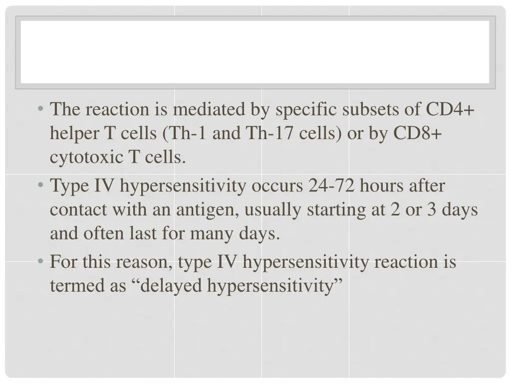 the reaction is mediated by specific subsets