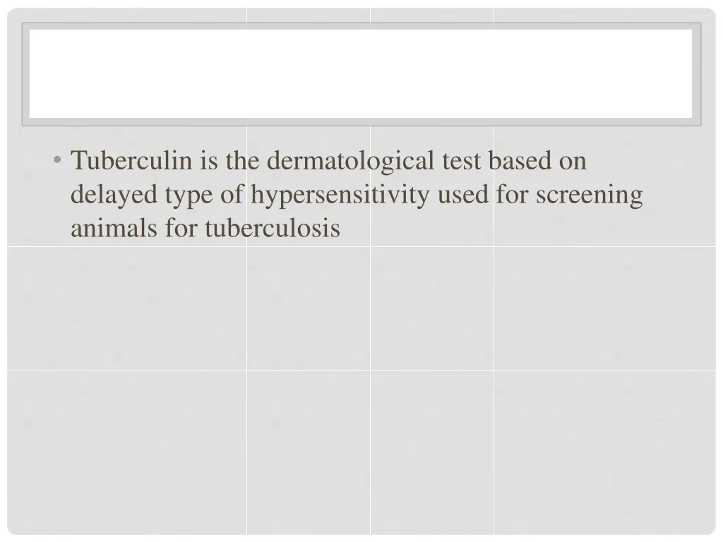 tuberculin is the dermatological test based