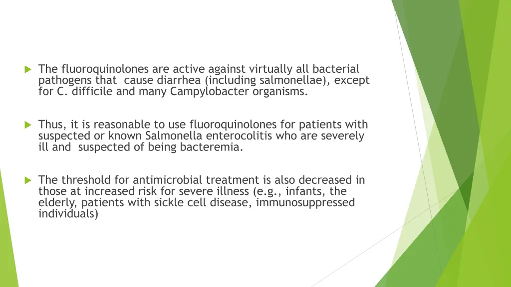 the fluoroquinolones are active against virtually