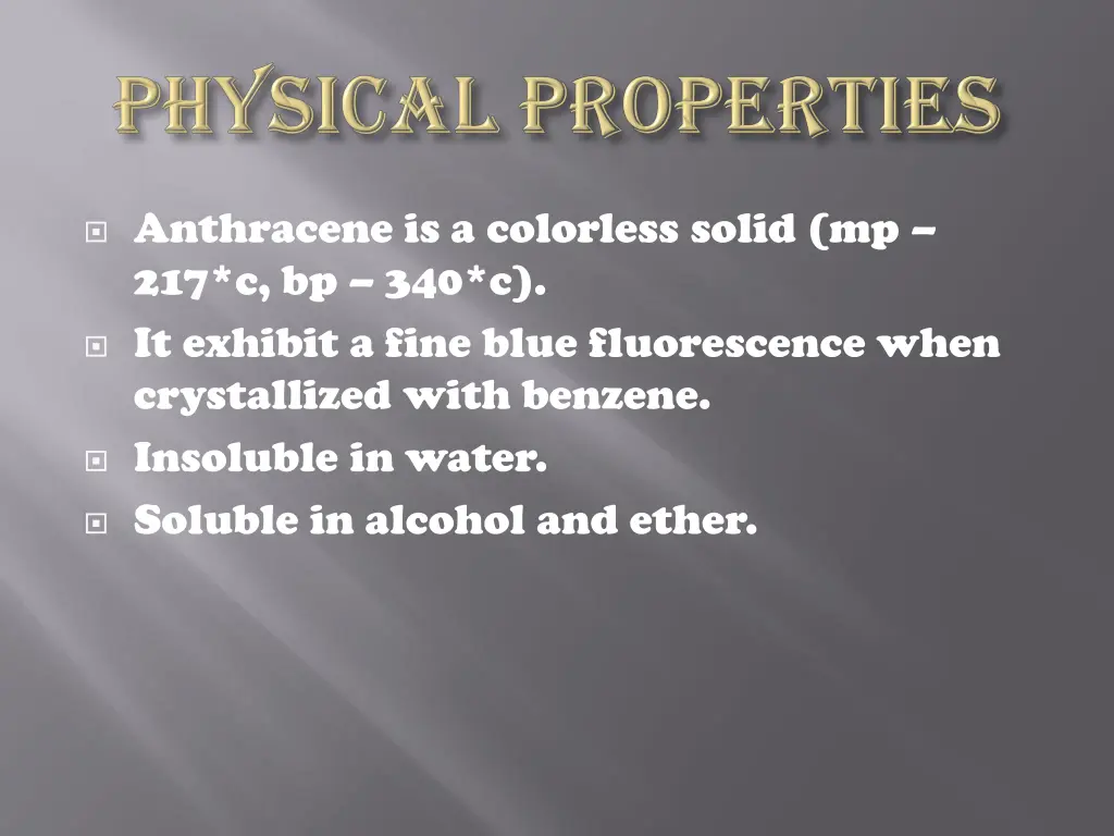 anthracene is a colorless solid
